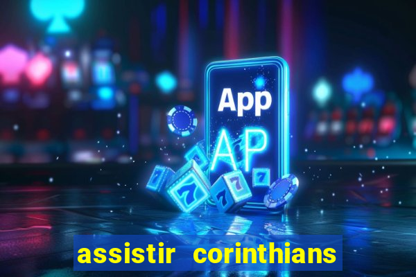 assistir corinthians x sao paulo ao vivo futemax